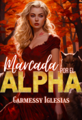 Portada del libro "Marcada por el alfa"