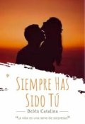 Portada del libro "Siempre has sido t&uacute; [bt#2]"