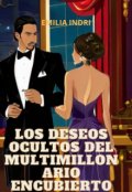 Portada del libro "Los Deseos Ocultos del Multimillonario Encubierto"