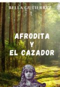 Portada del libro "Afrodita y el Cazador"