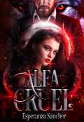 Portada del libro "Alfa Cruel"