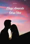 Portada del libro "Elegí Amarte Otra Vez "