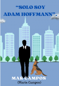 Portada del libro "“solo Soy Adam Hoffmann”.  "