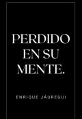 Portada del libro "Perdido En Su Mente"