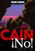 Portada del libro "Caín ¡no!"