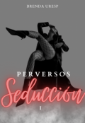 Portada del libro "Perversos - Seducción"