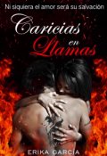 Portada del libro "Caricias en Llamas (libro 3)"