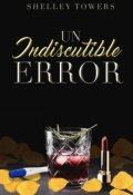 Portada del libro "Un indiscutible error"