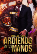 Portada del libro "Ardiendo en tus manos"