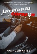 Portada del libro "La ruta a tu corazón"