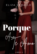 Portada del libro "Porque aun te amo (libro #4)"