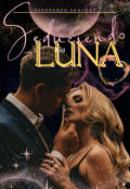 Portada del libro "Seduciendo  a la Luna"