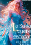 Portada del libro "La Santa quiere escapar [saga: Sirius mi Demonio personal]"