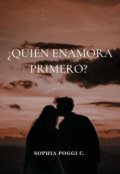 Portada del libro "¿quién enamora primero?"