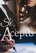 Portada del libro "Si, Acepto"