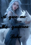 Portada del libro "A que no me quieres lobo "