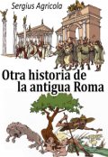 Portada del libro "Otra historia de la antigua Roma"