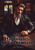 Portada del libro "Los Millonarios no se Enamoran - Amores Millonarios 1. ✓"