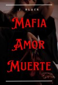 Portada del libro "Mafia, Amor, y Muerte"