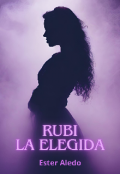 Portada del libro "Rubí, la Elegida "