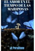 Portada del libro "El amor en el tiempo de las mariposas."