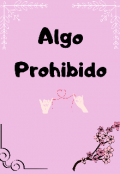 Portada del libro "Algo prohibido"