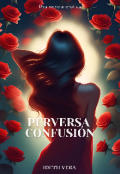 Portada del libro "Perversa confusión "