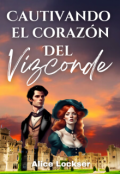 Portada del libro "Cautivando el corazón del vizconde "