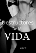 Portada del libro "Destructores de mi vida "