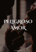 Portada del libro "Peligroso Amor #1"