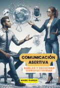 Portada del libro "Comunicación Asertiva: Hablar y Escuchar con Efectividad"