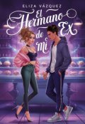 Portada del libro "El hermano de mi ex "