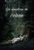 Portada del libro "Las aventuras de Selene: volumen I"
