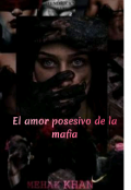 Portada del libro "El amor posesivo de la mafia"