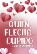 Portada del libro "Quién flechó a Cupido"