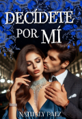 Portada del libro "Decídete Por Mí "