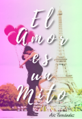 Portada del libro "El Amor es un Mito - Autoconclusivo"