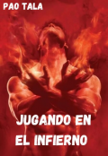 Portada del libro "Jugando En El Infierno borrador "