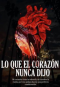 Portada del libro "Todo Lo Que El CorazÒn Nunca Dijo"