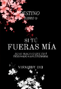 Portada del libro "Si TÚ Fueras MÍa "