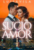 Portada del libro "Sucio Amor"