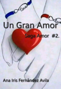 Portada del libro "Un Gran Amor. Saga Amor #2."