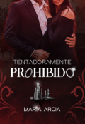 Portada del libro "Tentadoramente Prohibido "