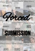 Portada del libro "Forced Submission (one Shot) - (varias Parejas)"