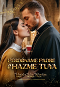 Portada del libro "Perdóname padre o hazme tuya"