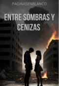 Portada del libro "Entre Sombras Y Cenizas"