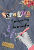 Portada del libro "Versame. Pensamientos Irreverentes"