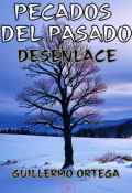 Portada del libro "Pecados del Pasado: Desenlace"