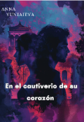 Portada del libro "En el cautiverio de su corazón"