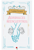 Portada del libro "Agridulces reencuentros"